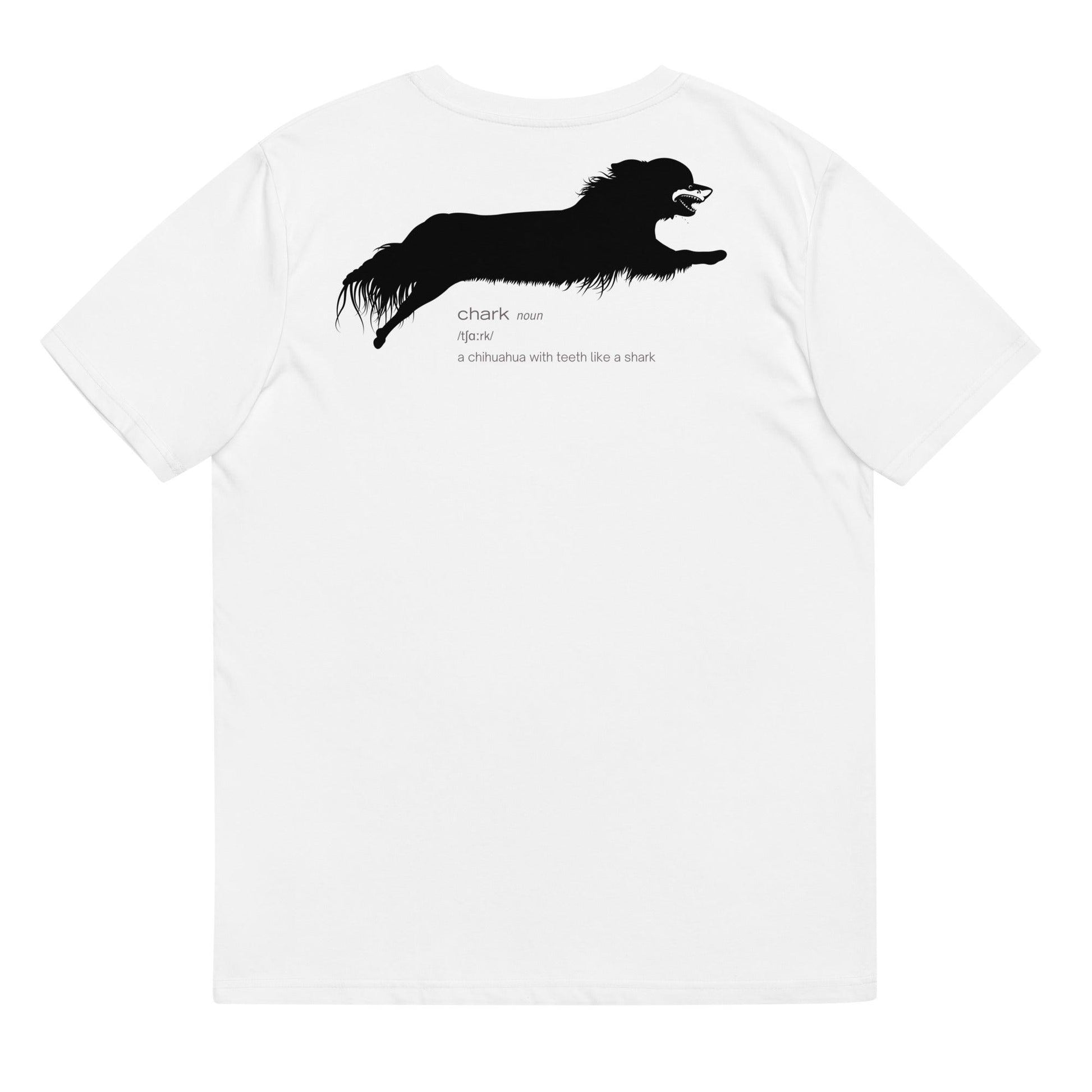 Chihuahua + Shark = Chark unisex t-shirt. Front: black silhouette of a longhaired chihuahua with the face of a great white shark + "Chark"  in cursive font. Back: another shark-faced chihuahua silhouette running across the shoulder blades + dictionary entry of the noun "chark": a chihuahua with teeth like a shark. 100% pure organic cotton. White. Unisex in sizes for men and women. Design by Renate Kriegler, owner of Chimigos - for the love of chihuahuas. More on chimigos.com