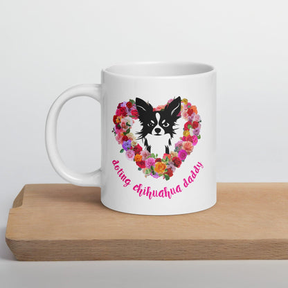 Doting Chihuahua Daddy - Chihuahua and Roses - White Glossy Mug - 3 size options - Chimigos