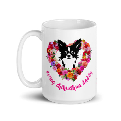 Doting Chihuahua Daddy - Chihuahua and Roses - White Glossy Mug - 3 size options - Chimigos