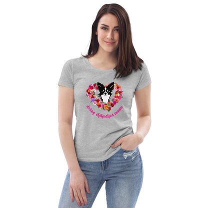 Light grey 100% organic cotton women's fitted t-shirt. Chihuahua and a love heart of roses with the words "doting chihuahua mummy". S-2XL. Romantic, cute and perfect for Mother's Day. Design by Renate Kriegler for Chimigos.